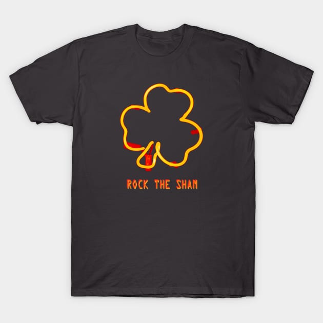 Irish Shamrock Pun - Rock The Sham T-Shirt by badlydrawnbabe